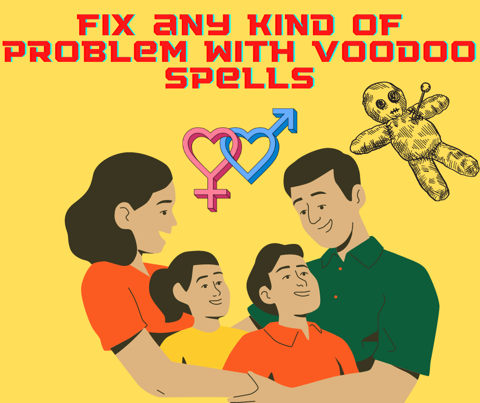 fix any kind of problem with voodoo spells