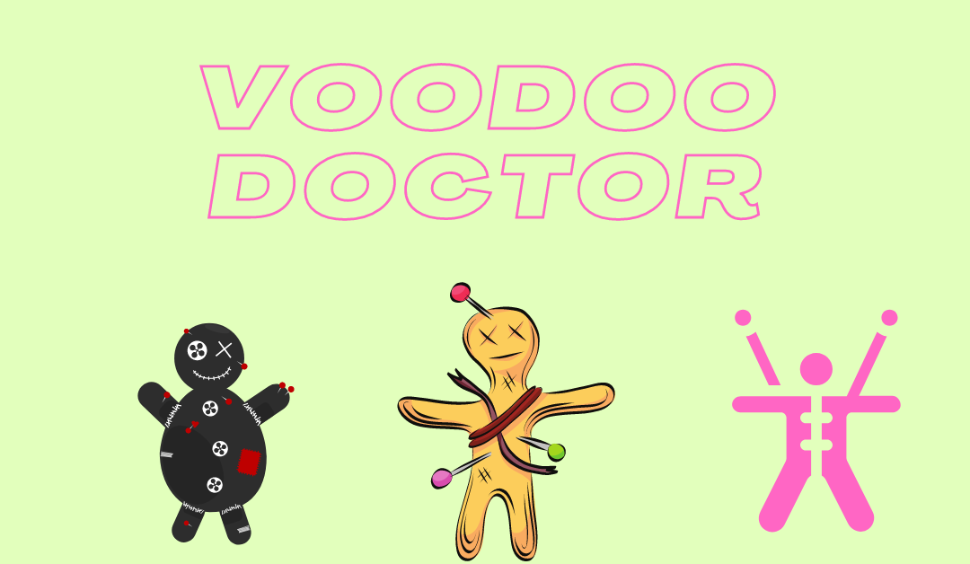 A voodoo doctor who can help you to fix any problem