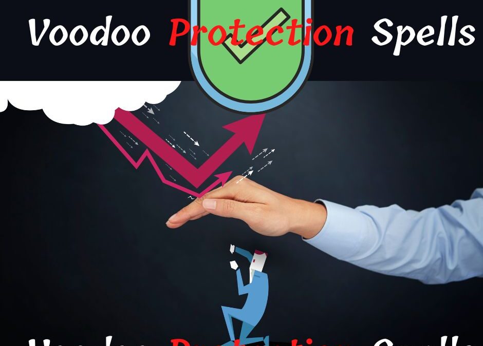 Voodoo protection spells