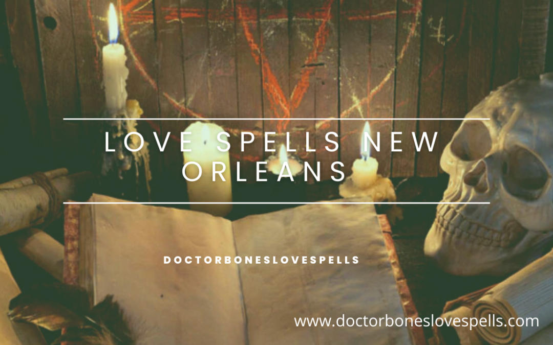 Love spells New Orleans
