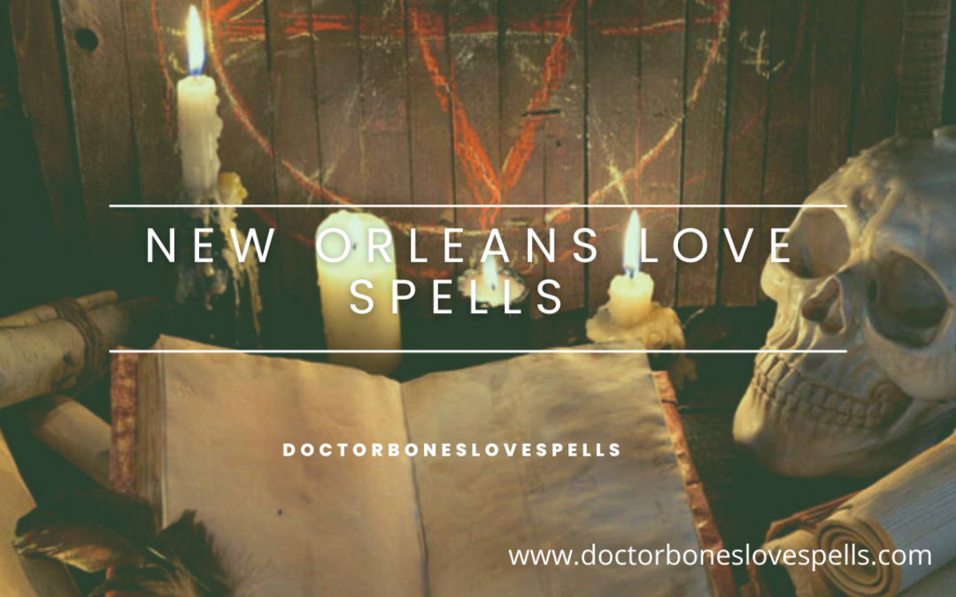 New Orleans Love spells
